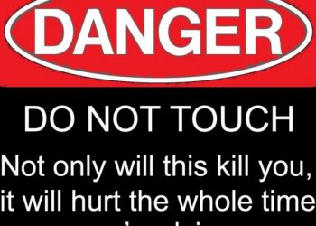 Don't touch, Danger
