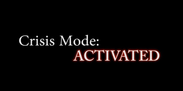 Crisis Mode Activated