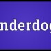 The Underdog